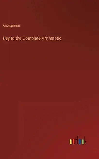 Key to the Complete Arithmetic by Anonymous