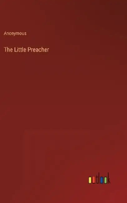The Little Preacher by Anonymous