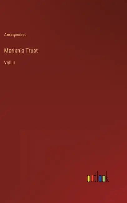 Marian's Trust: Vol. II by Anonymous