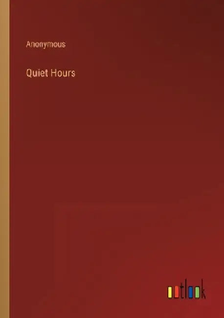 Quiet Hours by Anonymous