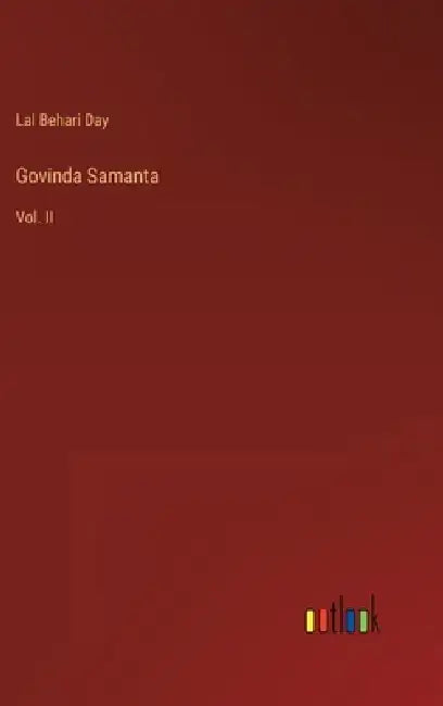 Govinda Samanta: Vol. II by Lal Behari Day