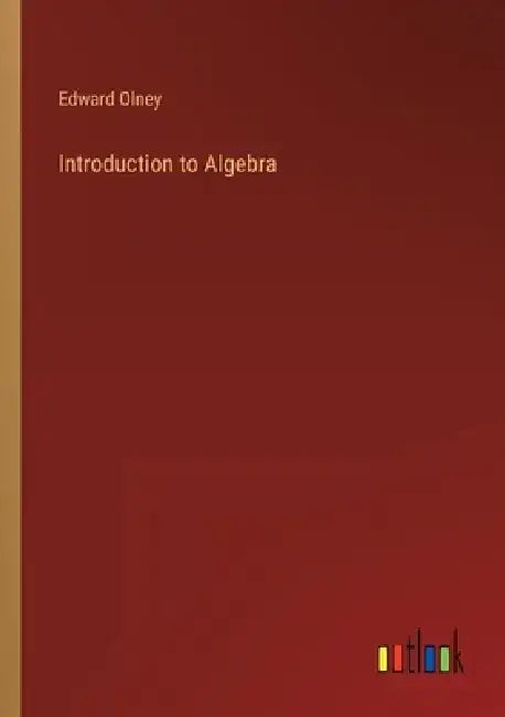 Introduction to Algebra by Edward Olney