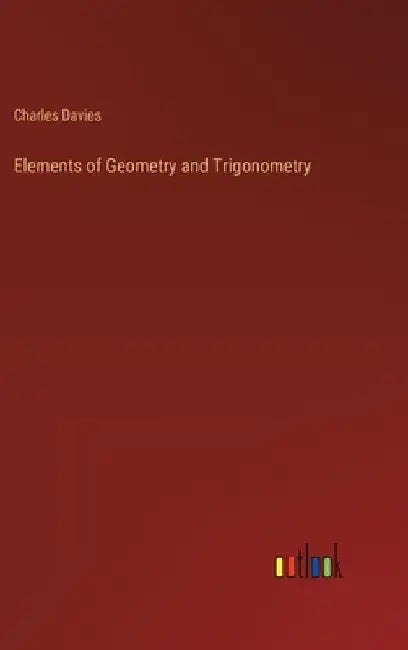 Elements of Geometry and Trigonometry by Charles Davies