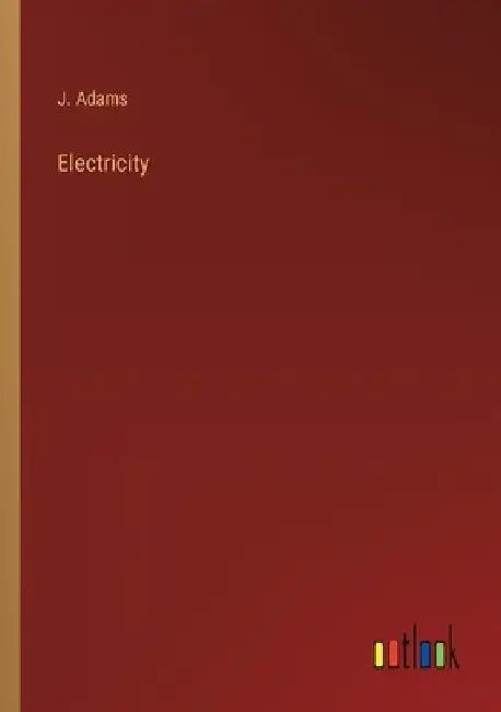 Electricity by J. Adams