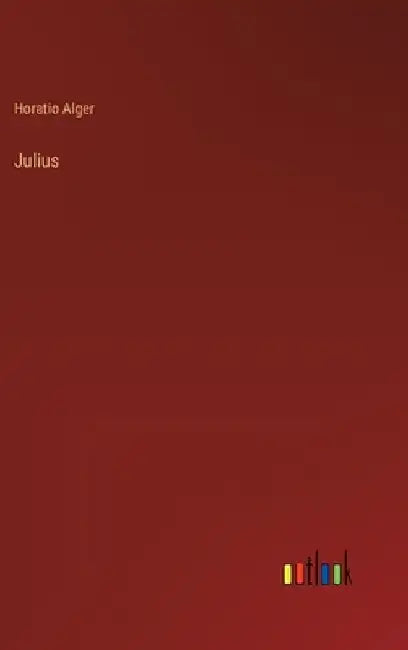 Julius by Horatio Alger