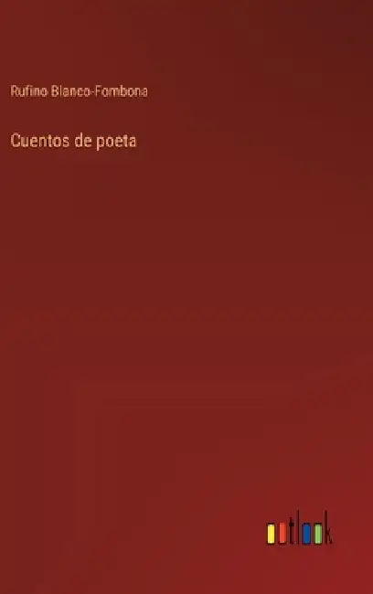 Cuentos de poeta by Rufino Blanco-Fombona