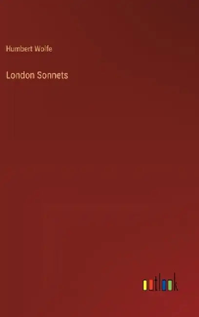 London Sonnets by Humbert Wolfe