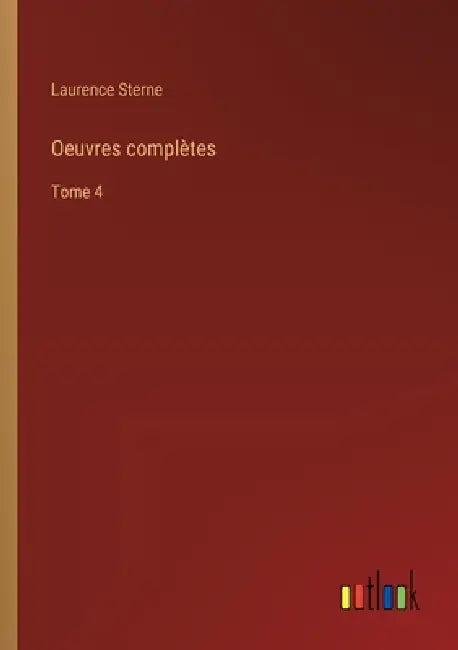 Oeuvres complètes: Tome 4 by Laurence Sterne