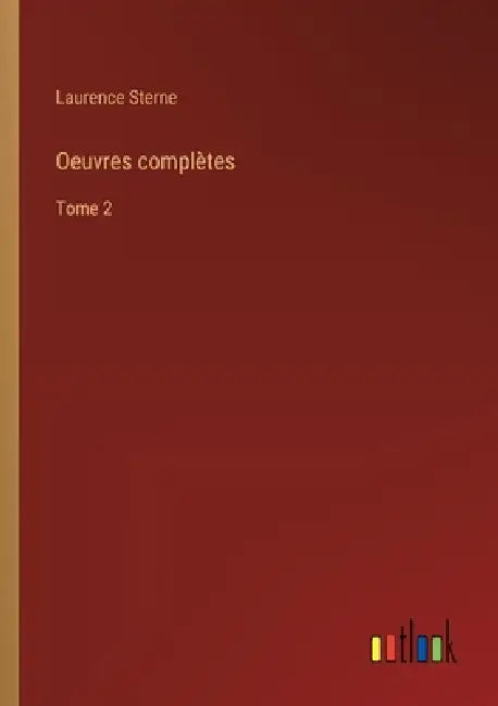 Oeuvres complètes: Tome 2 by Laurence Sterne