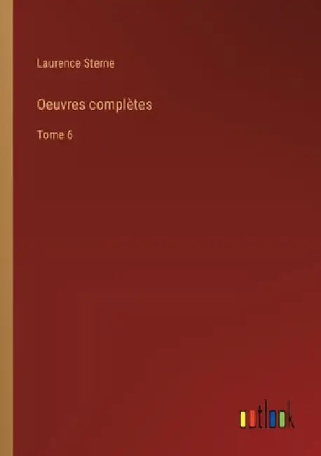 Oeuvres complètes: Tome 6 by Sterne, Laurence