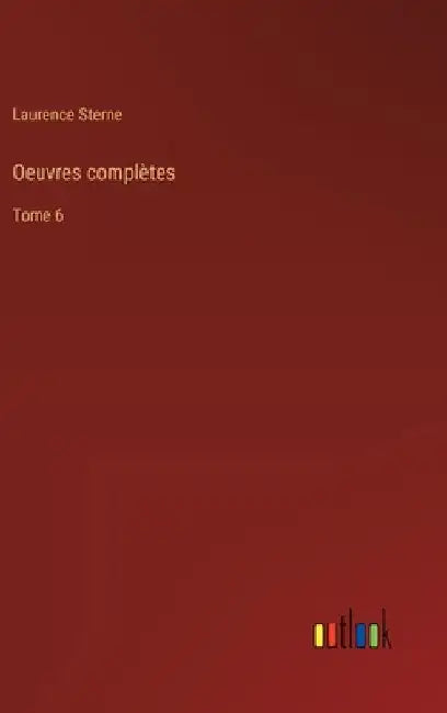 Oeuvres complètes: Tome 6 by Sterne, Laurence