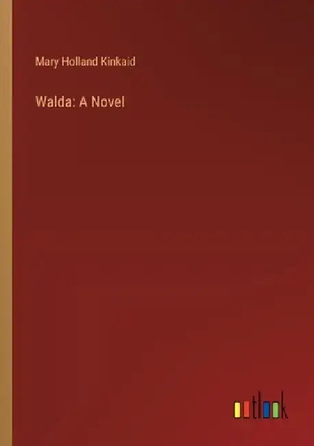 Walda by Mary Holland Kinkaid