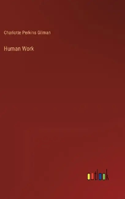 Human Work by Charlotte Perkins Gilman