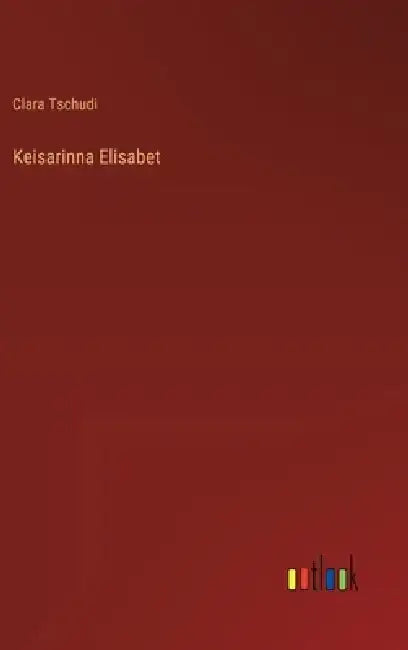 Keisarinna Elisabet by Clara Tschudi