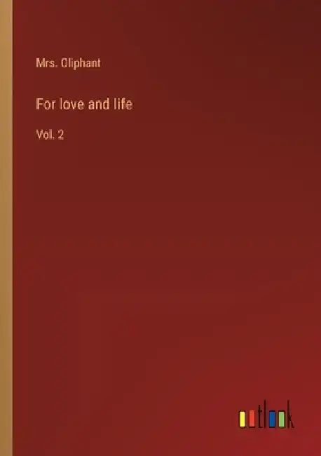 For love and life: Vol. 2 by Oliphant