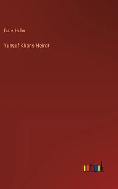 Yussuf Khans Heirat by Heller, Frank