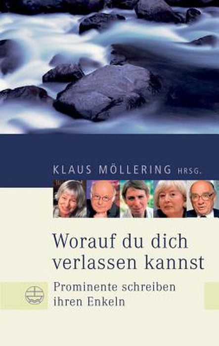 Worauf Du Dich Verlassen Kannst: Prominente schreiben ihren Enkeln by Klaus M?llering
