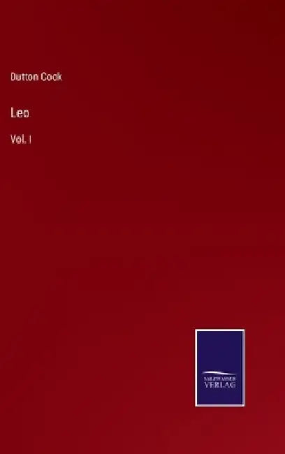 Leo: Vol. I by Dutton Cook