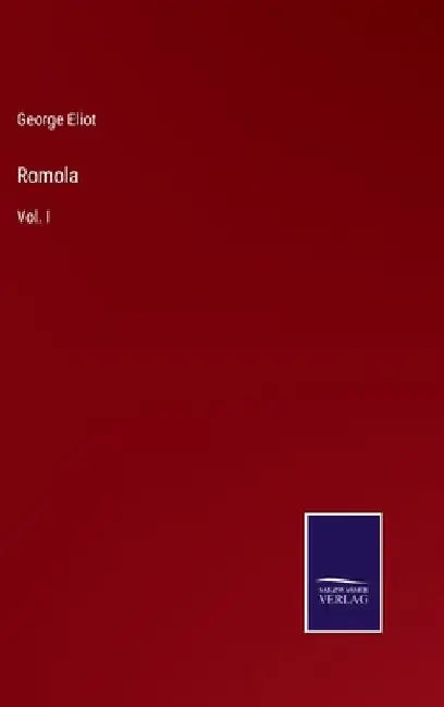 Romola: Vol. I by George Eliot