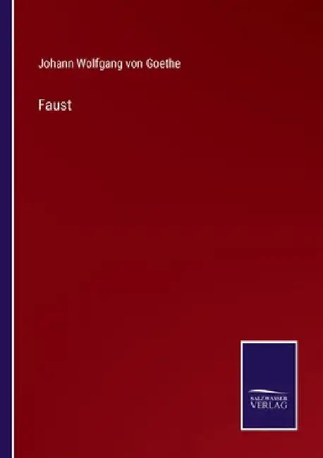 Faust by Johann Wolfgang Von Goethe