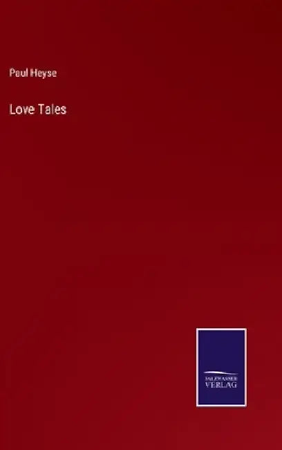 Love Tales by Paul Heyse