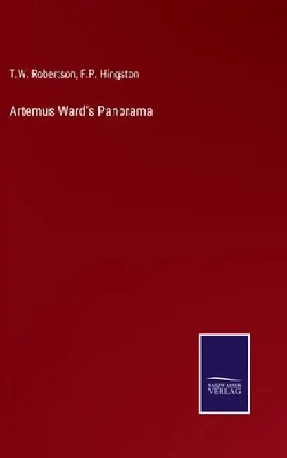 Artemus Ward's Panorama by T. W. Robertson
