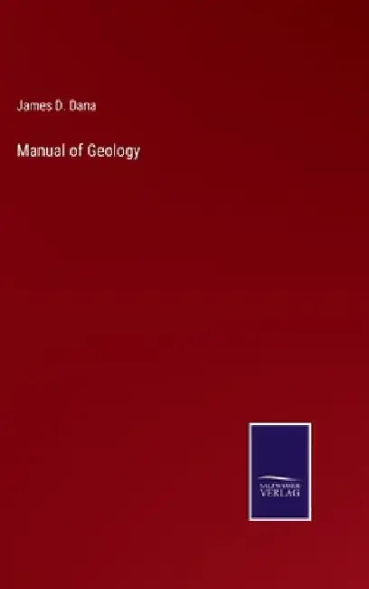 Manual of Geology by James D. Dana