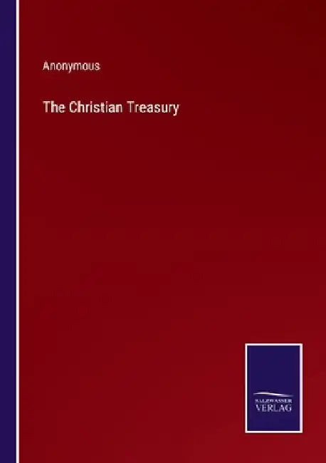 The Christian Treasury by Anonymous