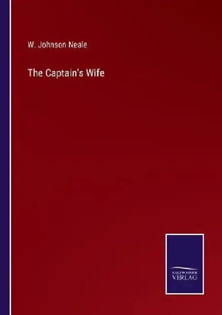 The Captain's Wife by W. Johnson Neale