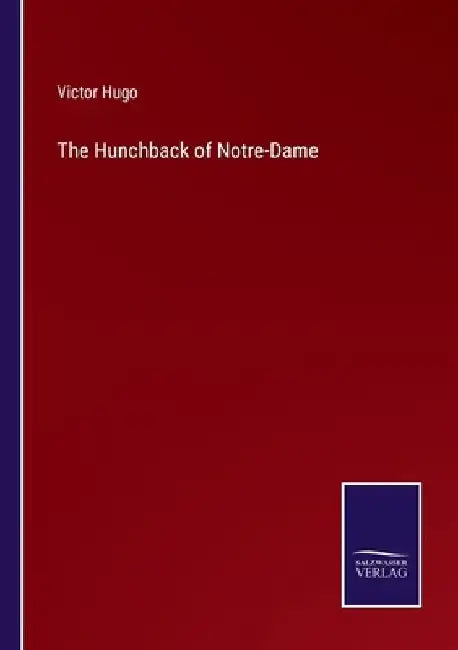 The Hunchback of Notre-Dame by Victor Hugo