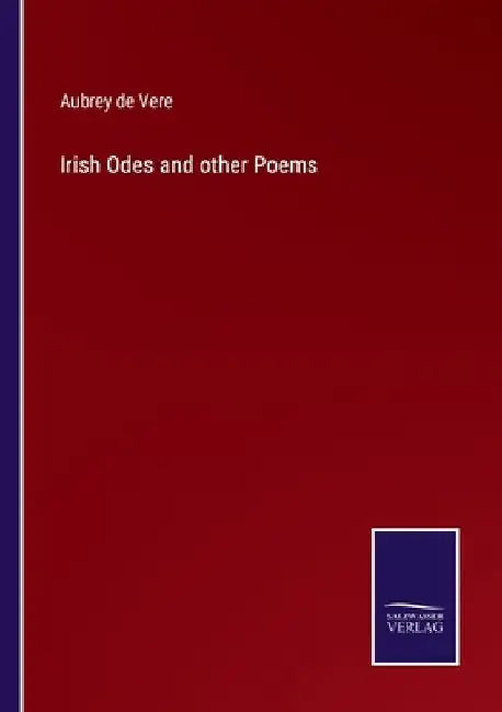 Irish Odes and other Poems by Aubrey de Vere