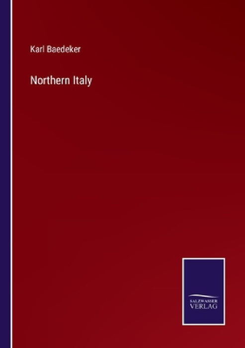 Northern Italy by Karl Baedeker