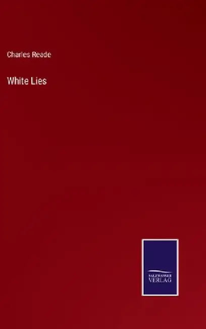 White Lies by Charles Reade