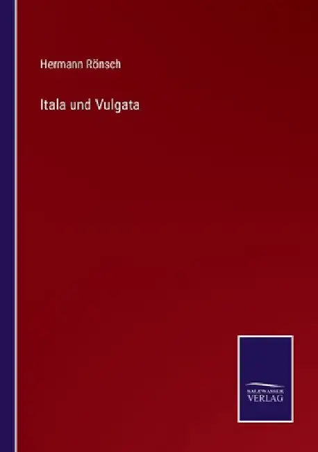 Itala und Vulgata by Rönsch, Hermann