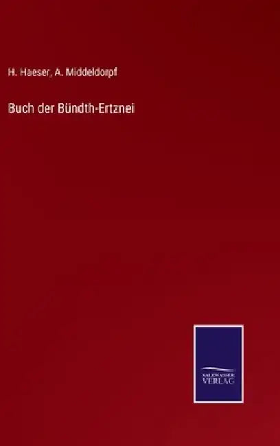 Buch der Bündth-Ertznei by H. Haeser