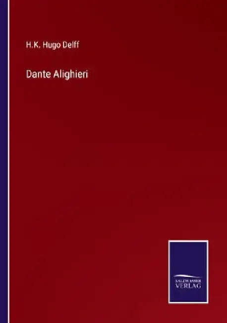 Dante Alighieri by Delff, H. K. Hugo