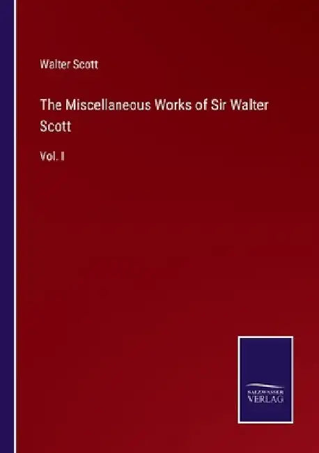 The Miscellaneous Works of Sir Walter Scott: Vol. I by Walter Scott