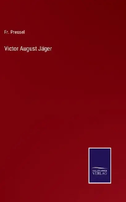 Victor August Jäger by Pressel