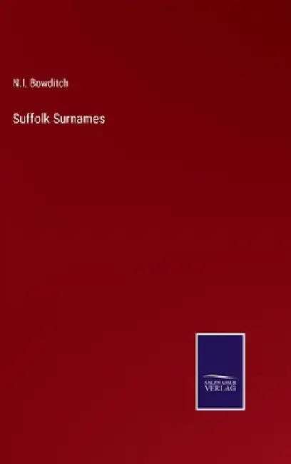 Suffolk Surnames by N. I. Bowditch