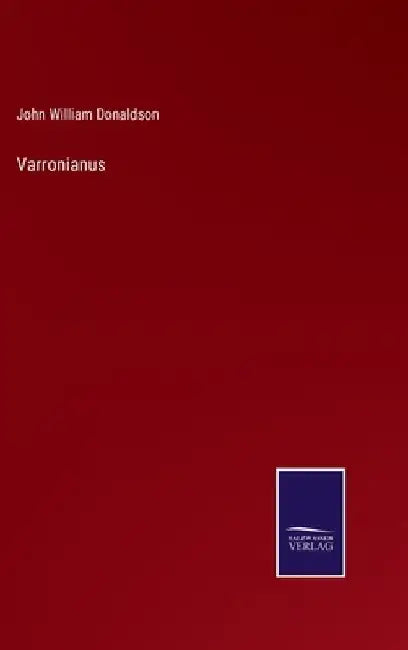 Varronianus by John William Donaldson