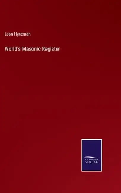 World's Masonic Register by Leon Hyneman
