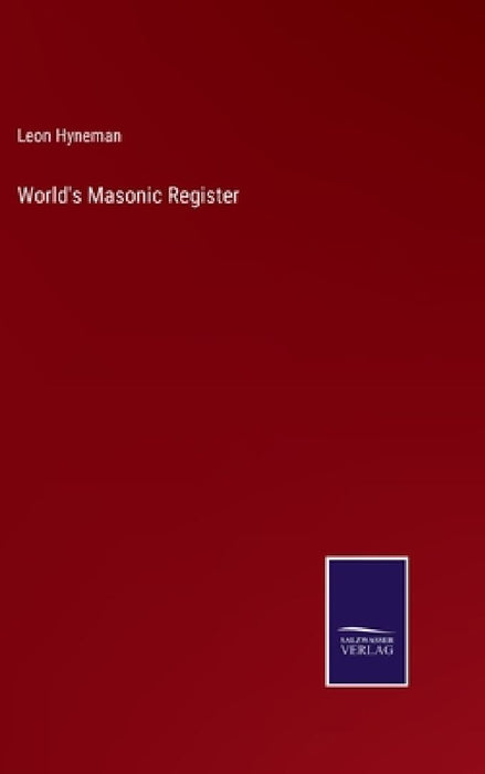 World's Masonic Register by Leon Hyneman