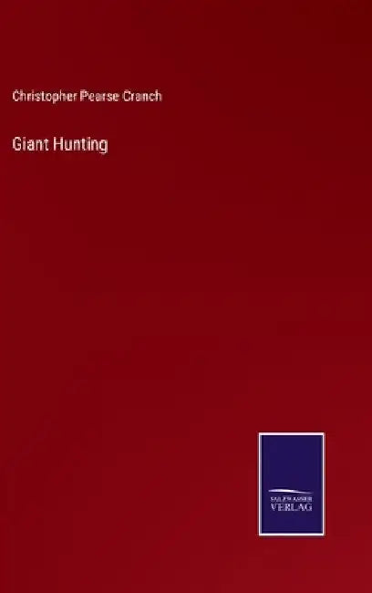 Giant Hunting by Christopher Pearse Cranch