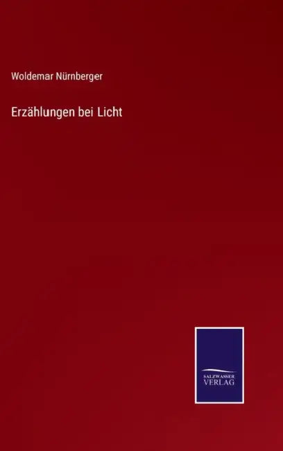 Erzählungen bei Licht by Woldemar Nürnberger