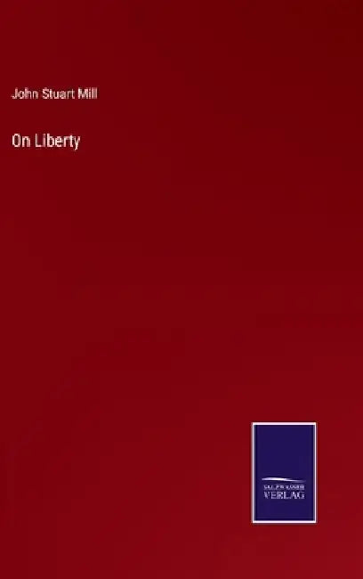 On Liberty by John Stuart Mill