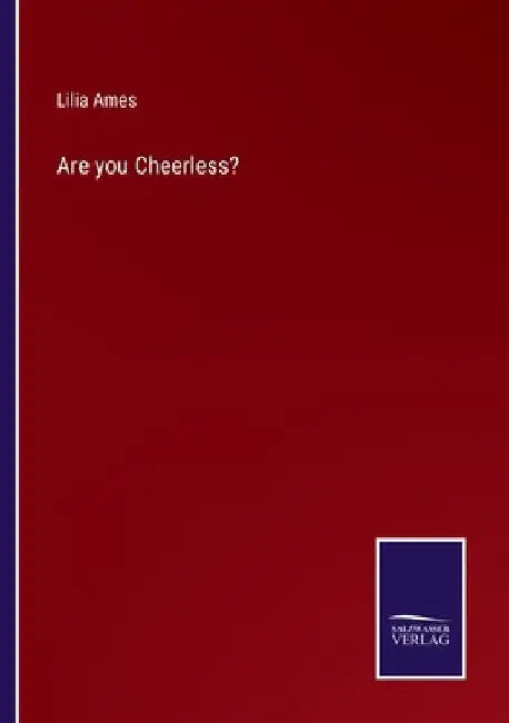 Are you Cheerless? by Lilia Ames