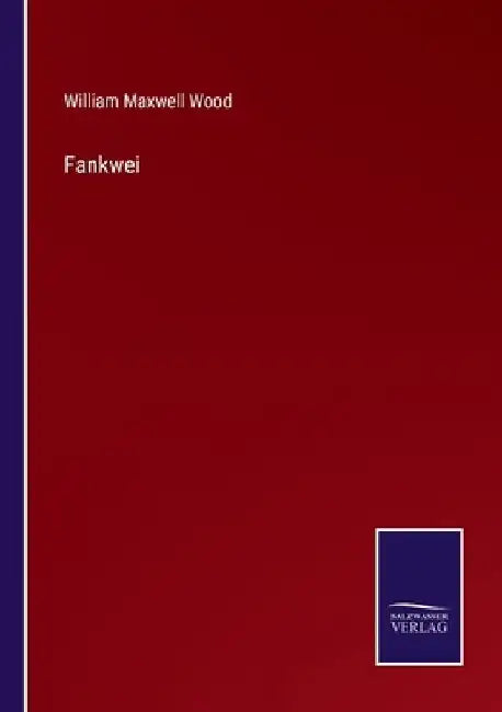 Fankwei by William Maxwell Wood