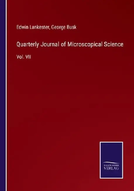 Quarterly Journal of Microscopical Science: Vol. VII by Edwin Lankester