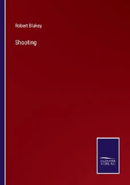 Shooting by Robert Blakey