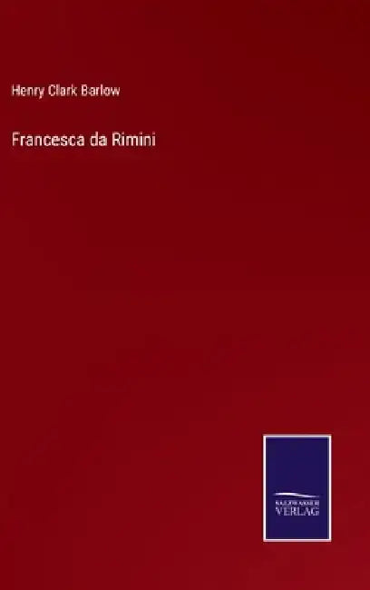 Francesca da Rimini by Henry Clark Barlow